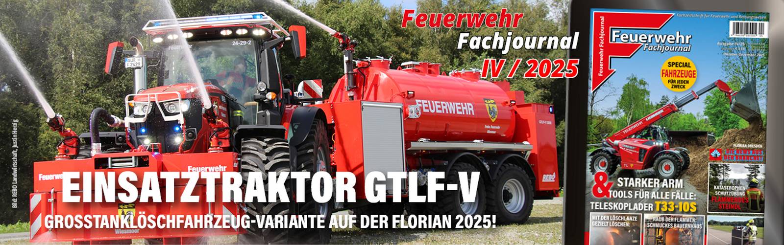 Einblicke in Ausgabe IV 2025: Einsatztraktor GTLF-V